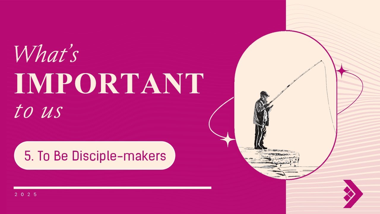 What's Important to Us // Disciple-makers