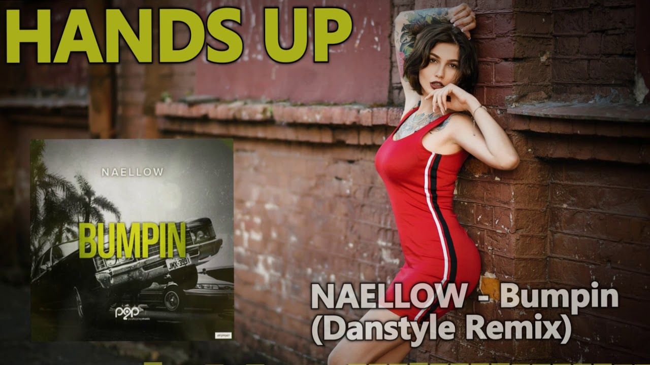NAELLOW - Bumpin (Danstyle Remix)