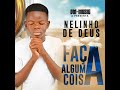 Nelinho de Deus feat Delfino Massini -   Pai segura minha vida