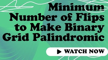 Leetcode 3240. Minimum Number of Flips to Make Binary Grid Palindromic II Contest’s 136