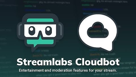 Streamlabs Cloudbot | Run your chatbot in the cloud!