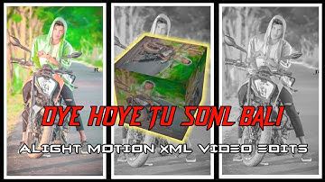OYE HOYE TU SONL BALI |ALIGHT MOTION XML VIDEO EDITS NEW XML VIDEO EDITS | #rohanedits