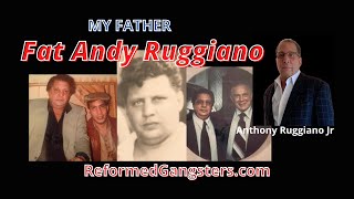 Episode 1 Fat Andy My Father The Gangster How He Got Into The Life & What He Had To Do To Get There