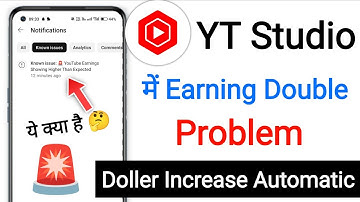 Known issue:🚨 YouTube Earnings Showing Higher Than Expected ||Yt studio Earning Double Today Problem