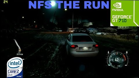 GAMING ON GT 710: NFS THE RUN