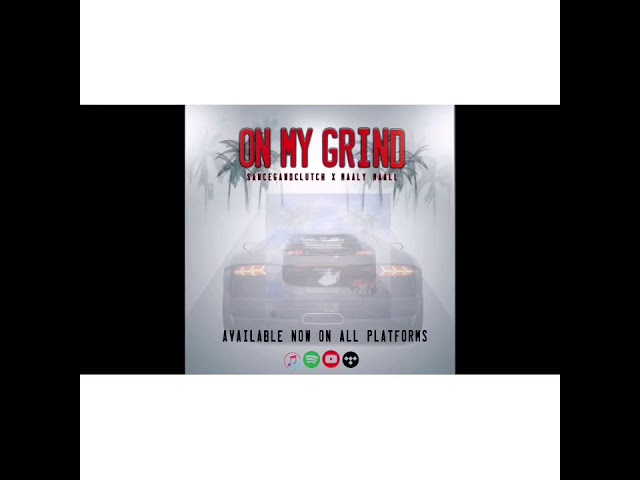 Watch SawceGawdClutch feat. Maaly Maal - On My Grind (Official Audio) on YouTube Watch SawceGawdClutch feat. Maaly Maal - On My Grind (Official Audio) on YouTube