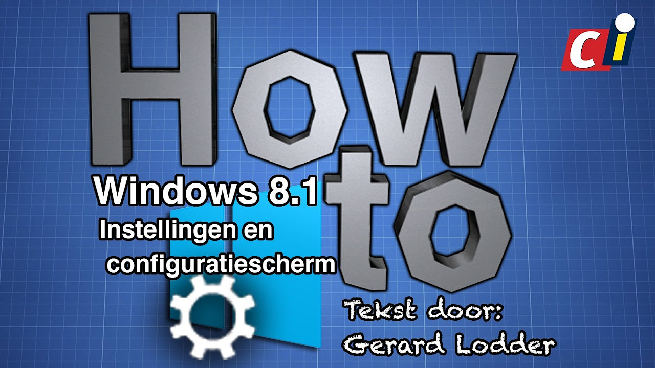 New How to: Windows 8.1 Instellingen en configuratiescherm