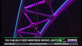 You can help keep Montrose bridge lights on