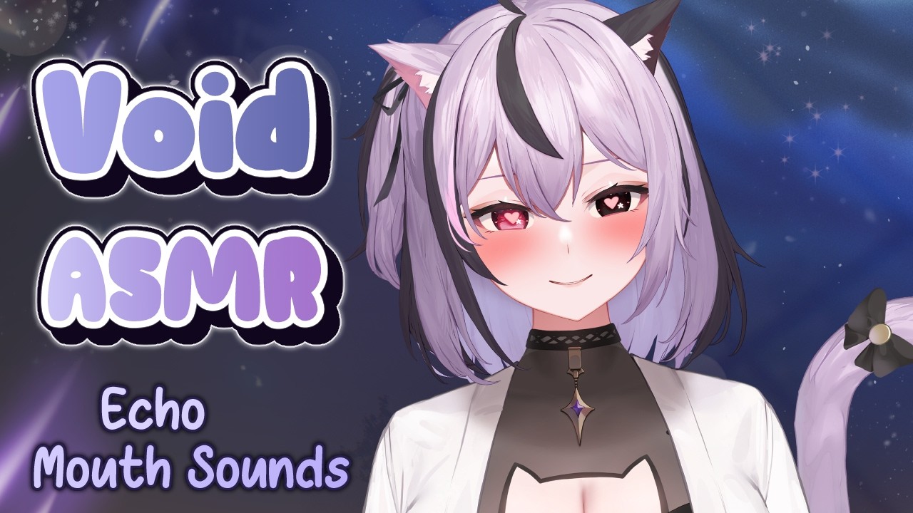 【Membership ASMR】 Relaxing in the Void with Echoed Mouth Sounds, Tingly ...