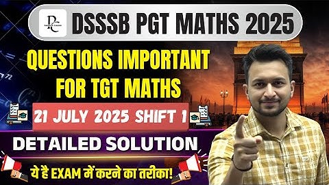 DSSSB TGT MATHS 2025 | IMPORTANT QUESTION FROM PGT MATHS | 21 JULY 2025 SHIFT 1 | MAYANK SIR