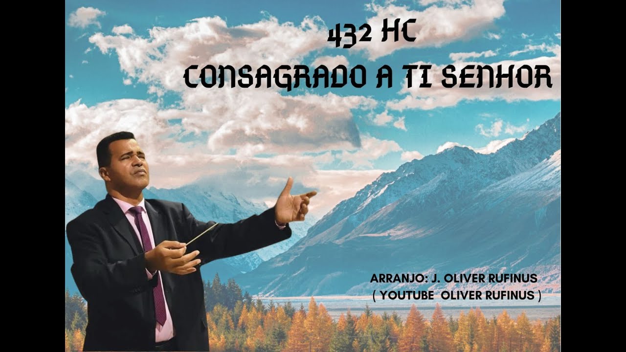 Consagrado A TI SENHOR 432 HC - YouTube