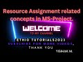 Resource assignment related concepts in MS- Project| part 5, Master schedule in Amharic|