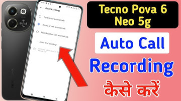 Tecno pova 6 neo Me Call Recording Setting Kaise Kare | Auto Call Recording In Tecno pova 6 neo