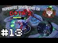 Momentos divertidos en Dota 2 #13