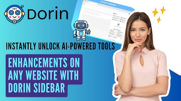 Meet Dorin AI Sidebar: Your Smartest Browser-Based AI Assistant
