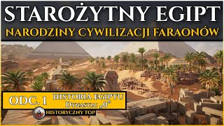 Starożytny Egipt - Narodziny Cywilizacji, Powstanie i Zjednoczenie Państwa - Historia Egiptu odc. 1