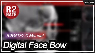 5. R2GATE 2.0 manual_DIgital FaceBow (EN)