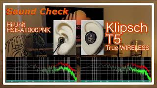 Hi-Unit HSE-A1000PNK vs Klipsch T5 TRUE WIRELESS [TWS IEMs Sound Comparison]完全ワイヤレスイヤホン