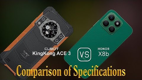 Cubot KingKong Ace 3 vs. Honor X8b: A Comparison of Specifications
