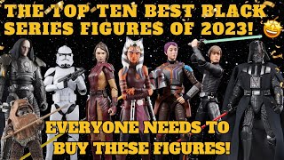 The Top Ten BEST Star Wars Black Series Figures Of 2023!