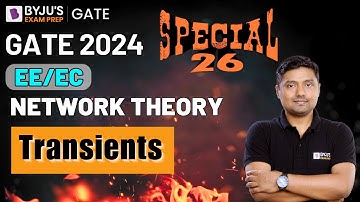 GATE 2024 | Electrical and Electronics | Network Theory | Transients | BYJU