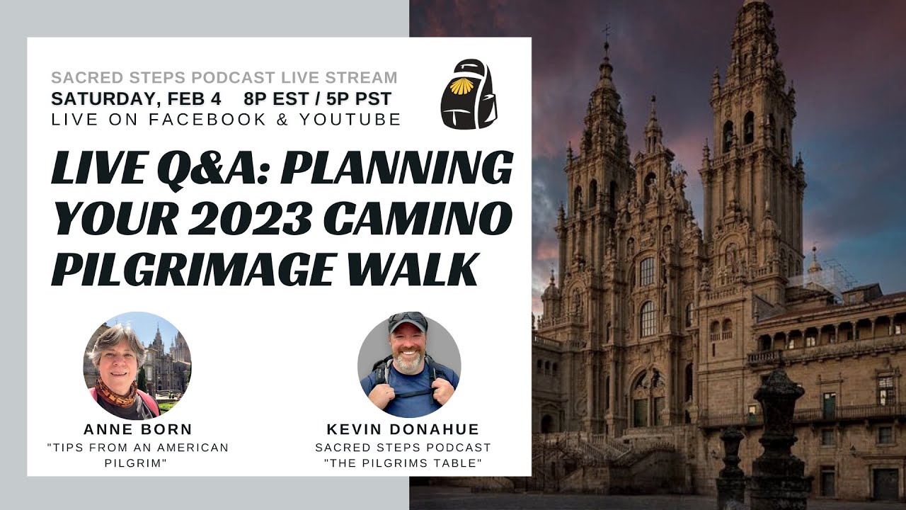 LIVE Q&A:  PLANNING YOUR 2023 CAMINO PILGRIMAGE WALK
