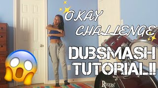 Okaychallenge Dubsmash Tutorial