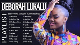 Greatest Hits Of Deborah Lukalu Gospel Music 2022 | Best Gospel Songs Of  Deborah Lukalu 2022