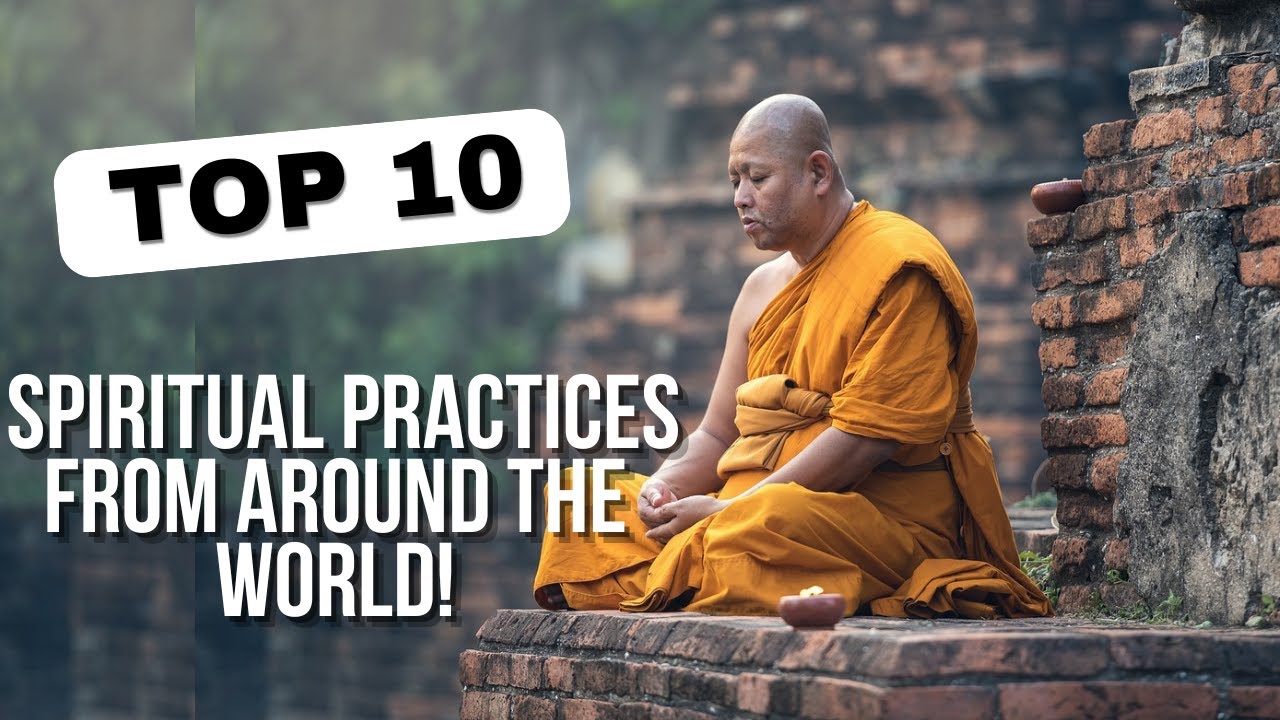 10 Spiritual Practices from Around the World - YouTube