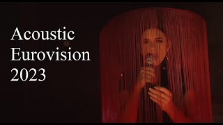 Acoustic Eurovision 2023 (part 2) #unitedbymusic