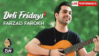 The First Heart Of Deli Fridays With Farzad Farokh | FREE STYLE اولین دلی جمعه های دلی با فرزاد فرخ