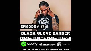 BLACK GLOVE BARBER: NOLAZINE PODCAST EPISODE 117