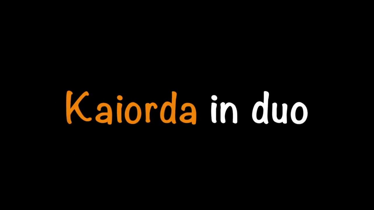 Kaiorda in duo