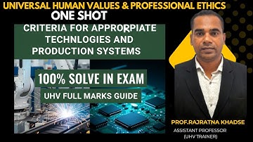 Salient Criteria for Assessing and Developing Appropriate Technologies and Production ---UHV TOPIC