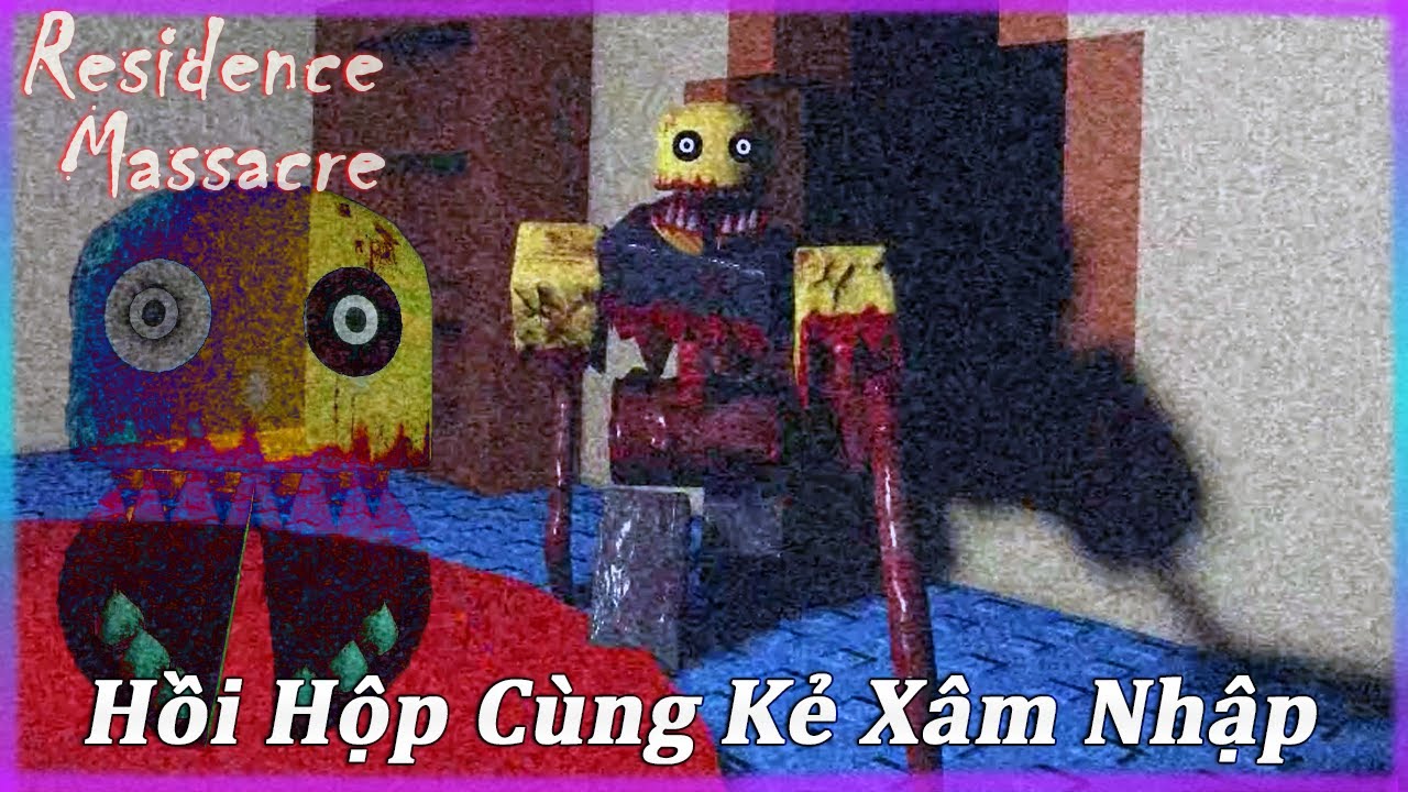 Tôi bật khóc trước kẻ xâm nhập Residence Massacre - Roblox
