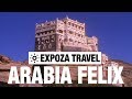 Arabia Felix Vacation Travel Video Guide