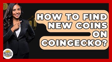 How To Find New Coins On CoinGecko? - CryptoBasics360.com