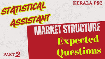 Expected Questions | Statistical Assistant | Market Structure | Kerala Psc #statisticalassistant - 2