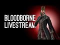 Bloodborne Gameplay: Luke Plays Bloodborne for the First Time - UPPER CATHEDRAL WARD