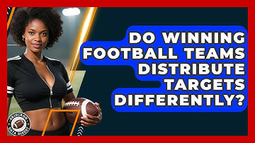 Do Winning Football Teams Distribute Targets Differently? - Gridiron Data Digest