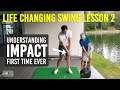 Understanding CORRECT Impact - Lightbulb Moment for 'Obvious Concept' SWING LESSON 2