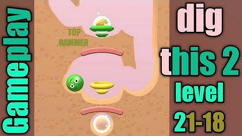 dig this 2 level 21-18 gameplay walkthrough Solution