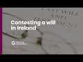 Contesting a Will in Ireland