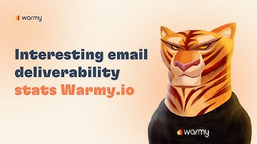 Interesting email deliverability stats | Warmy.io