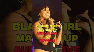 BLACK GIRL MASHES UP AUDIOSLAVE AND LED ZEPPELIN #rock #mashup #cover #alternativerock #ledzeppelin