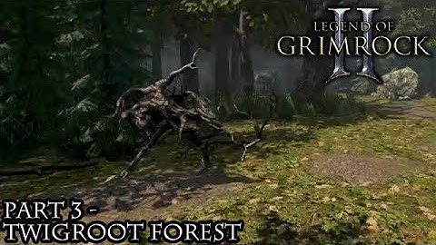Legend of Grimrock 2 [Part 3 - Twigroot Forest]