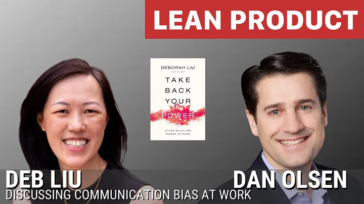 Deb Liu on "The Communication Bias at Work That No...