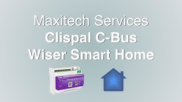 Smart Home Automation for C-Bus with Wiser | Maxitech Services