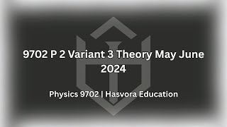 AS Level Physics 9702 | May/June 2024 Paper 23 Solved | Full Past Paper with Explanation