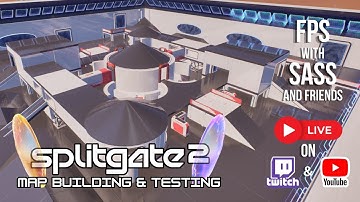 FPS With SASS | Splitgate 2 | Map Building & Testing